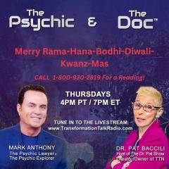 The Psychic and The Doc with Mark Anthony and Dr. Pat Baccili: Merry Rama-Hana-Bodhi-Diwali-Kwanz-Mas