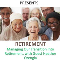 U Can Do It with Michael McGinnis: Inspiring Growth ~ Igniting Potential: Managing Our Transition into Retirement with Guest Heather Orengia